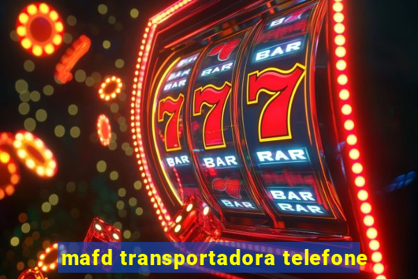 mafd transportadora telefone